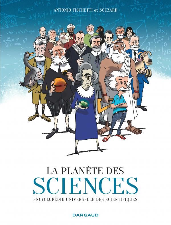 La Planète des sciences, bd chez Dargaud de Fischetti, Bouzard