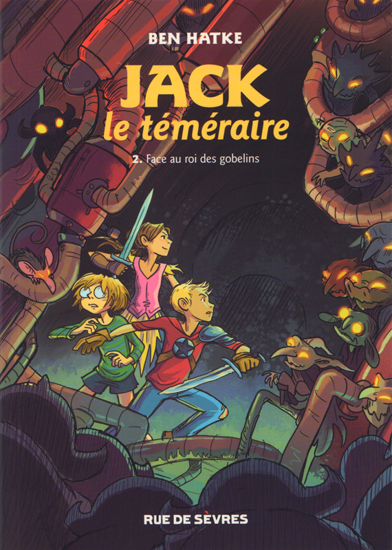  Jack le téméraire T2 : Face au Roi des Gobelins (0), comics chez Rue de Sèvres de Hatke