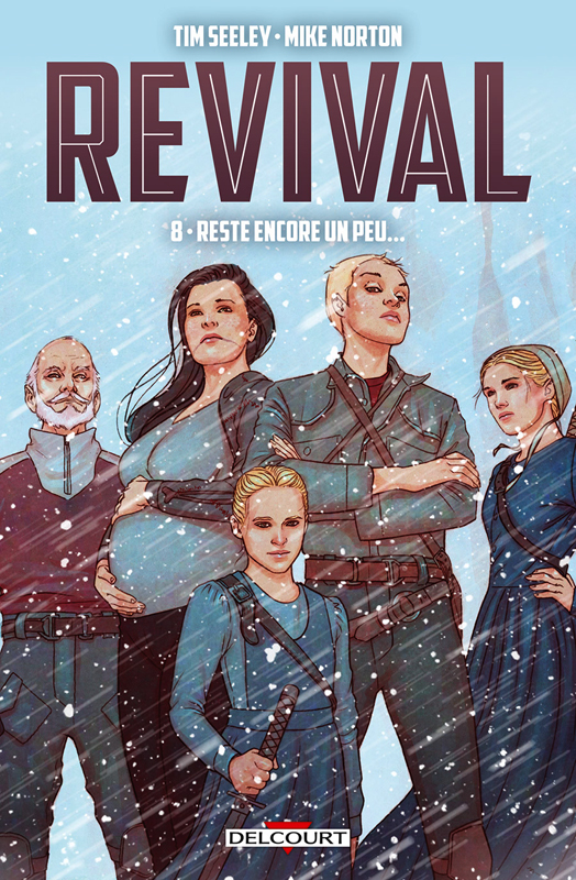  Revival T8 : Reste encore un peu... (0), comics chez Delcourt de Seeley, Norton, Englert, Frison