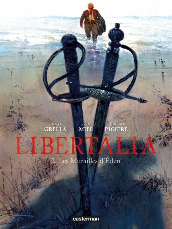  Libertalia T2 : Les murailles d'Eden (0), bd chez Casterman de Pigière, Miel, Grella