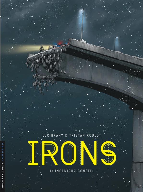  Irons T1 : Ingénieur-conseil (0), bd chez Le Lombard de Roulot, Brahy, Facio Garcia