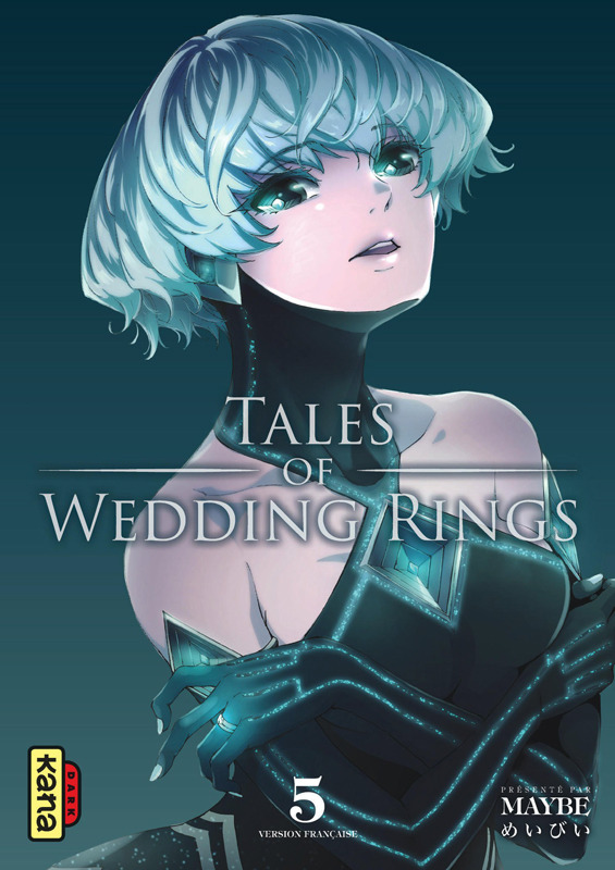  Tales of wedding rings T5, manga chez Kana de Maybe