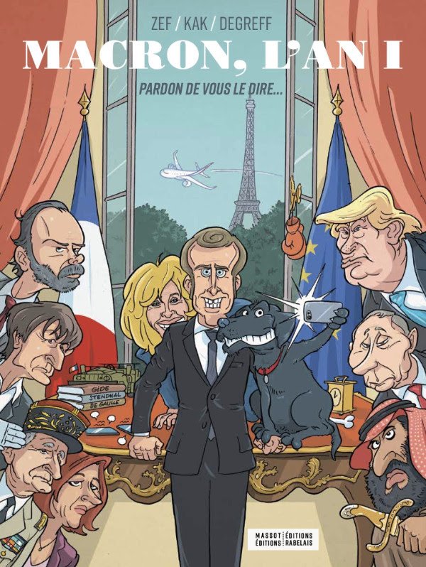 Macron, l’an I, bd chez Massot Editions/Editions Rabelais de Zef, Kak, Degreff