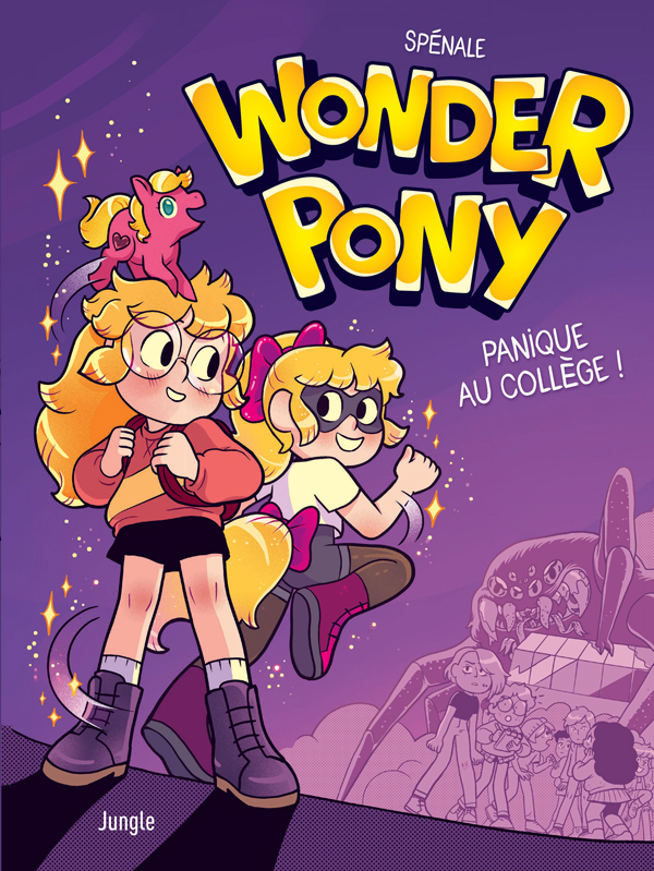  Wonder pony T1 : Panique au collège (0), bd chez Jungle de Spénale