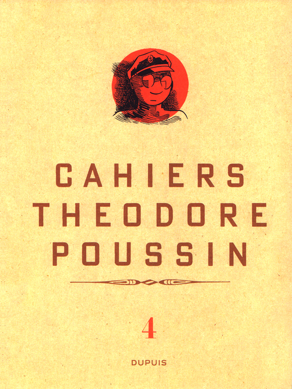  Théodore Poussin T4 : Cahiers (0), bd chez Dupuis de Le Gall