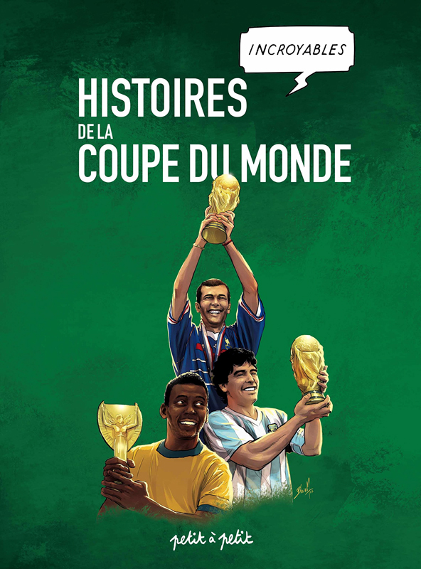 Histoires de la coupe du monde, bd chez Petit à petit de Marie, Petit, Collectif