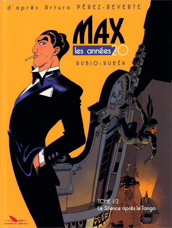  Max, les années 20 T1 : Le silence après le tango (0), bd chez Les éditions du Long Bec de Rubio, del Rincon, Lerolle