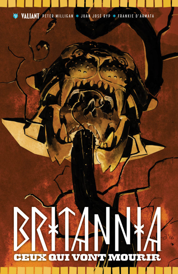  Britannia T2 : Ceux qui vont mourir  (0), comics chez Bliss Comics de Milligan, Juan Jose Ryp, De La Torre, Lee, d' Armata, Nord