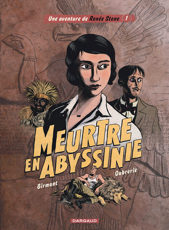  Renée Stone T1 : Meurtre en Abyssinie (0), bd chez Dargaud de Birmant, Oubrerie, Bègue