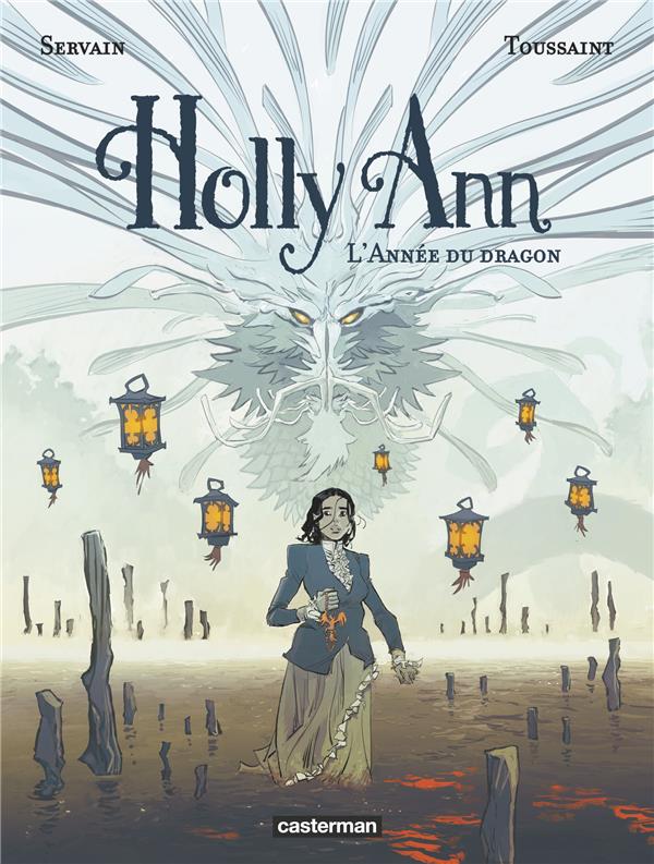  Holly Ann T4 : L’Année du dragon  (0), bd chez Casterman de Toussaint, Servain