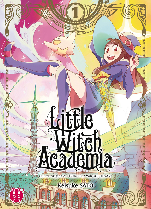  Little witch academia T1, manga chez Nobi Nobi! de Sato, Trigger, Yoshinari