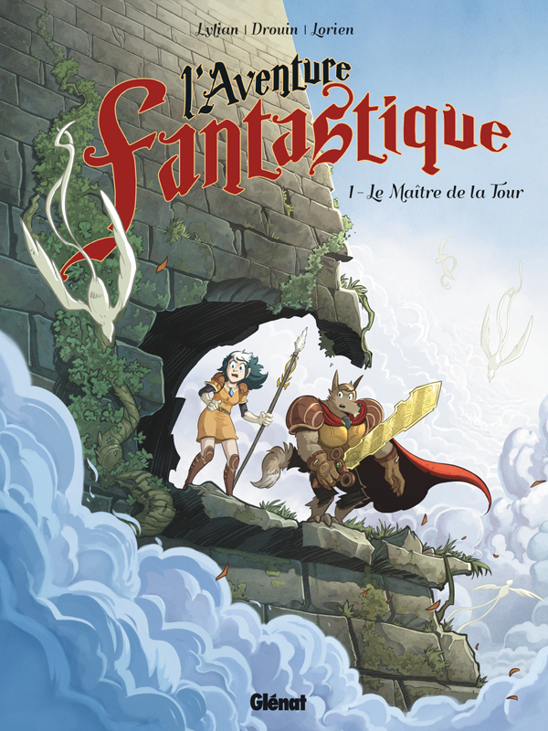 L'Aventure fantastique T1 : Le Maître de la tour (0), bd chez Glénat de Lylian, Drouin, Lorien