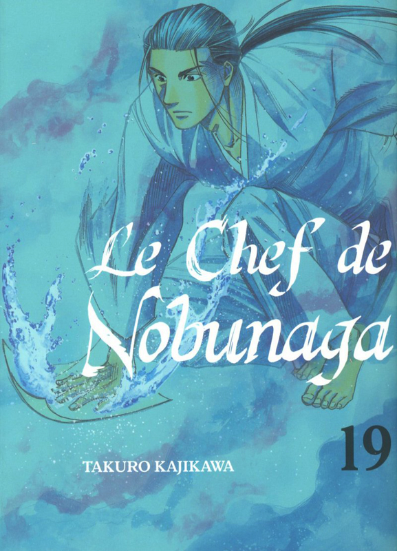 Le chef de Nobunaga T19, manga chez Komikku éditions de Kajikawa