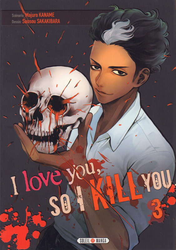  I love you so I kill you T3, manga chez Soleil de Kaname, Sakakibara