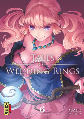  Tales of wedding rings T6, manga chez Kana de Maybe