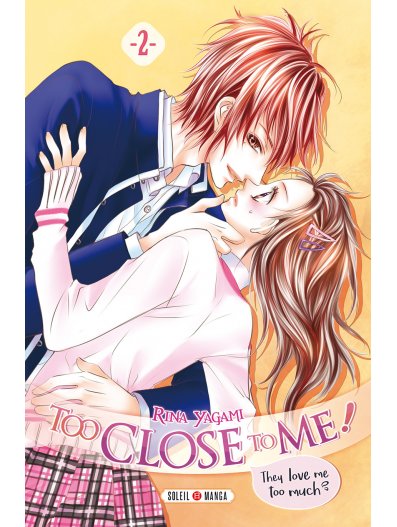  Too close to me T2, manga chez Soleil de Yagami