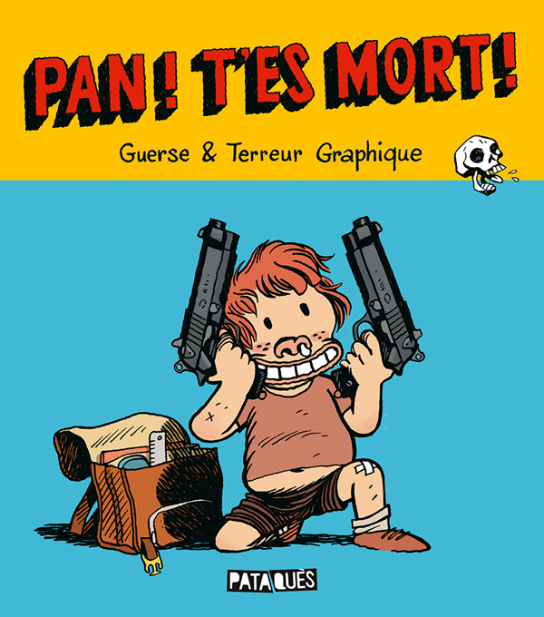 Pan ! T'es mort !, bd chez Delcourt de Terreur Graphique, Guerse