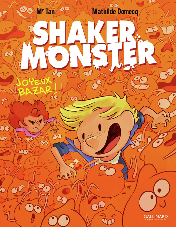  Shaker Monster T3 : Joyeux bazar ! (0), bd chez Gallimard de Mr Tan, Domecq