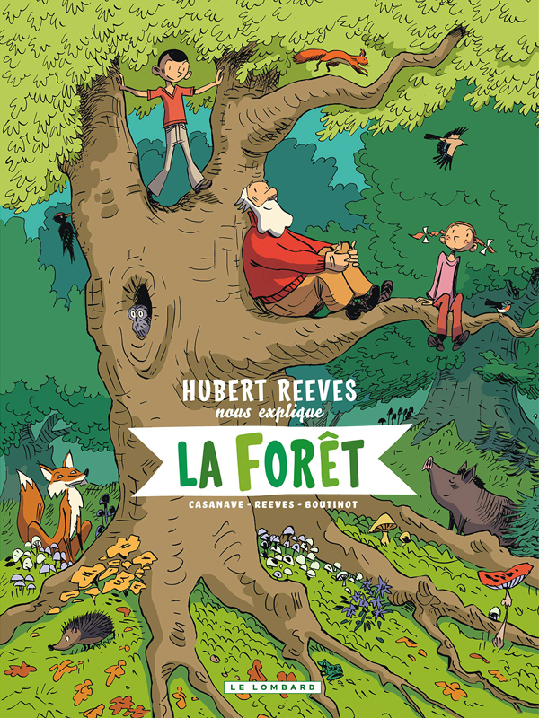  Hubert Reeves nous explique T2 : La forêt (0), bd chez Le Lombard de Boutinot, Reeves, Casanave, Champion