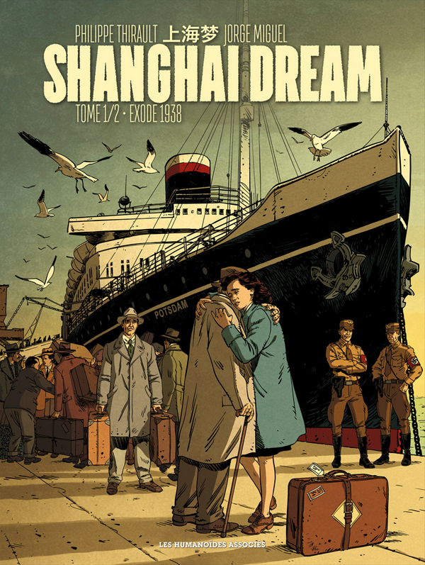  Shanghai Dream T1 : Exode 1938 (0), bd chez Les Humanoïdes Associés de Thirault, Miguel, Delf