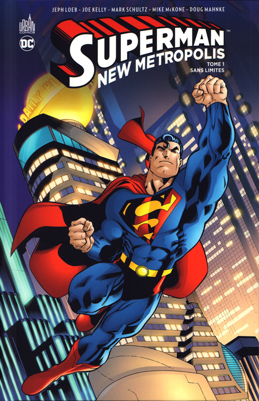  Superman New Metropolis T1 : Sans limites (0), comics chez Urban Comics de Millar, Loeb, Kelly, Immonen, Schultz, McGuinness, Garcia, Guice, Mckone, Kano, Mahnke, Phillips, Horie, Digital Chameleon, Whitmore, Garrahy, Horie, Wildstorm fx