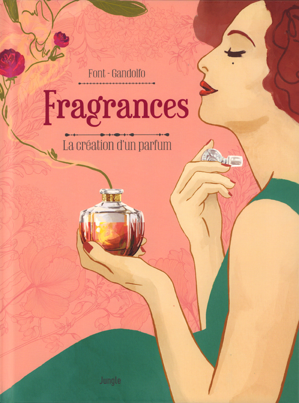 Fragrances : La création d'un parfum (0), bd chez Jungle de Font, Gandolfo