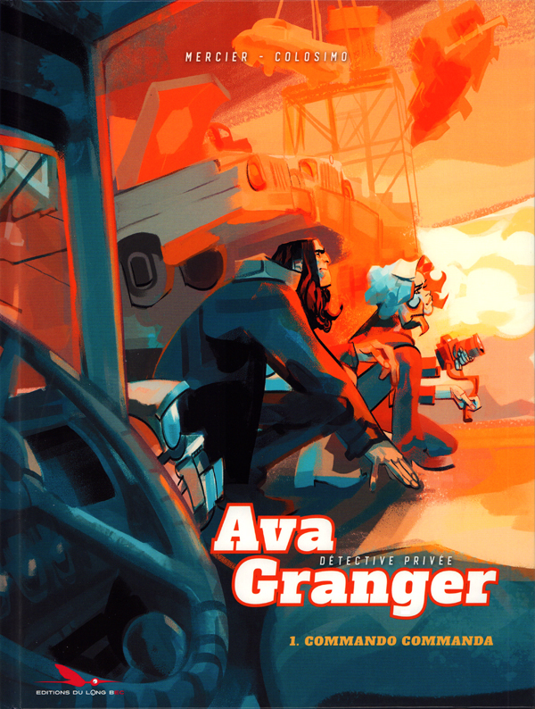  Ava Granger T1 : Commando Commanda (0), bd chez Les éditions du Long Bec de Mercier, Colosimo