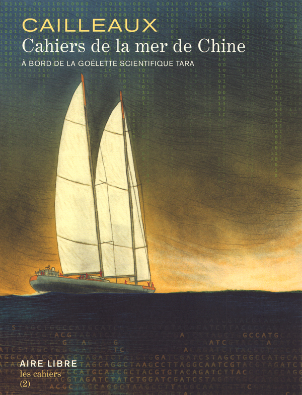 Cahiers de la mer de Chine : A bord de la goélette scientifique Tara (0), bd chez Dupuis de Cailleaux