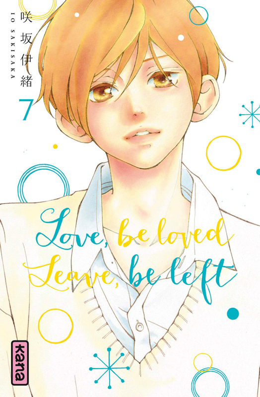  Love,Be Loved Leave,Be Left T7, manga chez Kana de Sakisaka