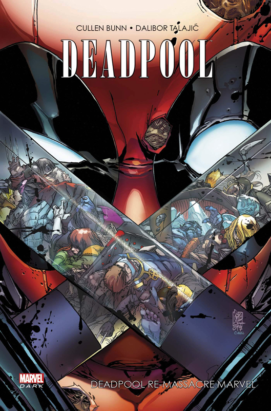 Deadpool re-massacre Marvel  : Deadpool re-massacre Marvel (0), comics chez Panini Comics de Bunn, Talajic, Mrva, Curiel