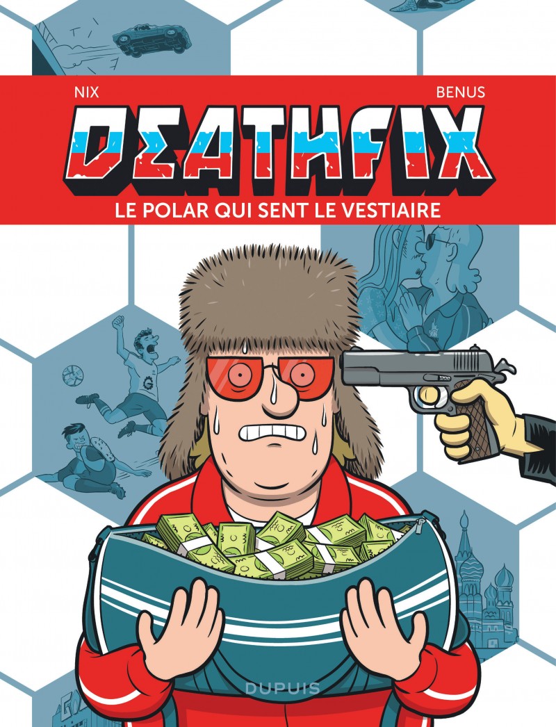 Deathfix : Le polar qui sent le vestiaire (0), bd chez Dupuis de Nix, Benus, Jacques
