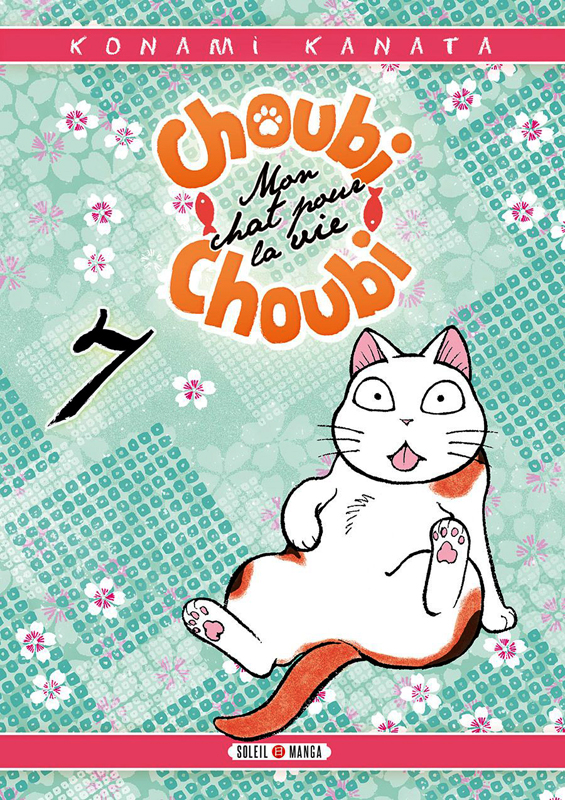  Choubi-Choubi, mon chat pour la vie  T7, manga chez Soleil de Konami