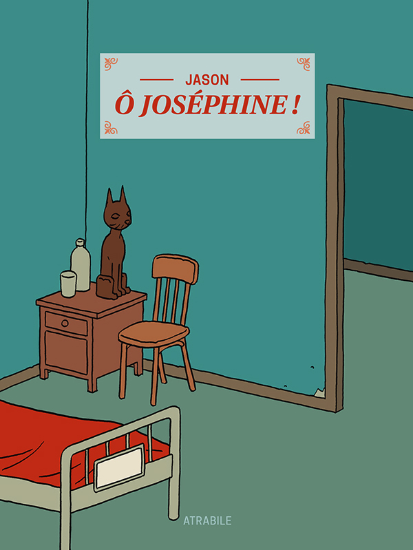 Ô Joséphine, bd chez Atrabile de Jason