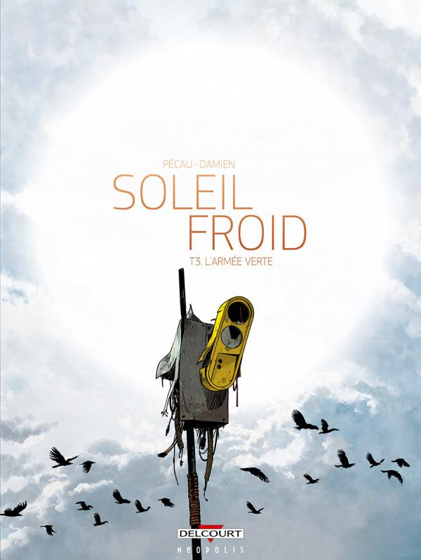  Soleil Froid T3 : L'Armée verte (0), bd chez Delcourt de Pécau, Damien