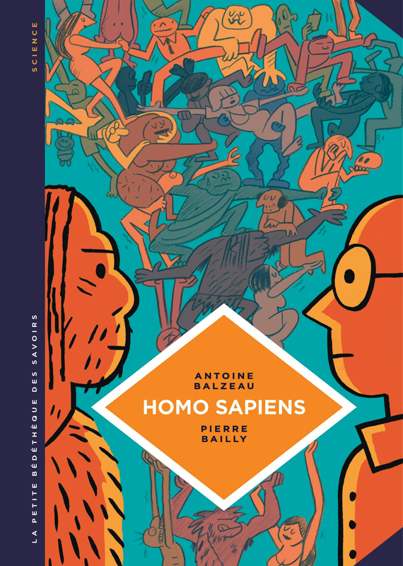 La Petite bédéthèque des savoirs T27 : Homo sapiens, Histoire de notre humanité (0), bd chez Le Lombard de Balzeau, Bailly
