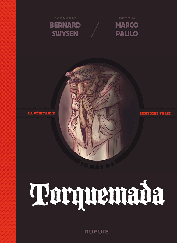 La Véritable histoire vraie T6 : Torquemada (0), bd chez Dupuis de Swysen, Paulo, BenBK