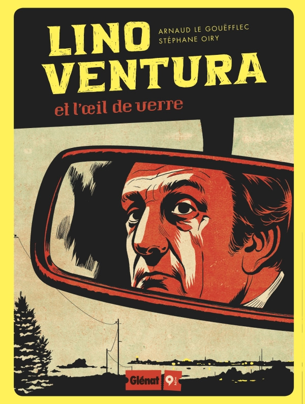 Lino Ventura : Et l'oeil de verre (0), bd chez Glénat de Le Gouëfflec, Oiry