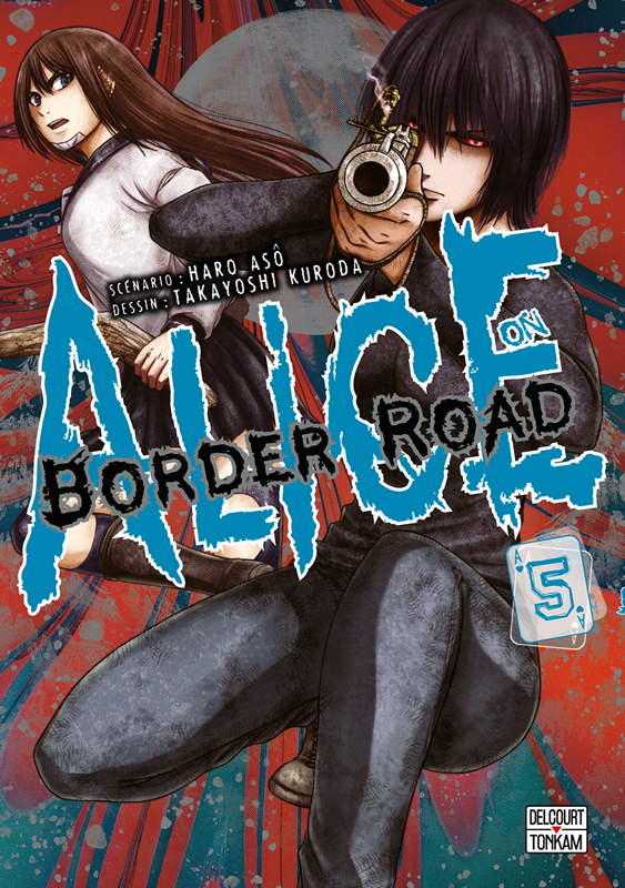  Alice on border road T5, manga chez Delcourt Tonkam de Haro, Kuroda