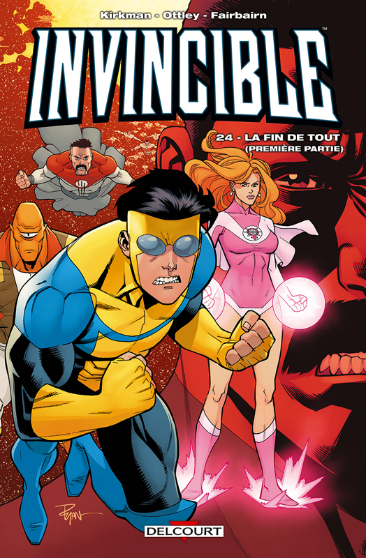  Invincible T24 : La fin de tout (1ere partie) (0), comics chez Delcourt de Kirkman, Vines, Ottley, Morales, Walker, Fairbairn
