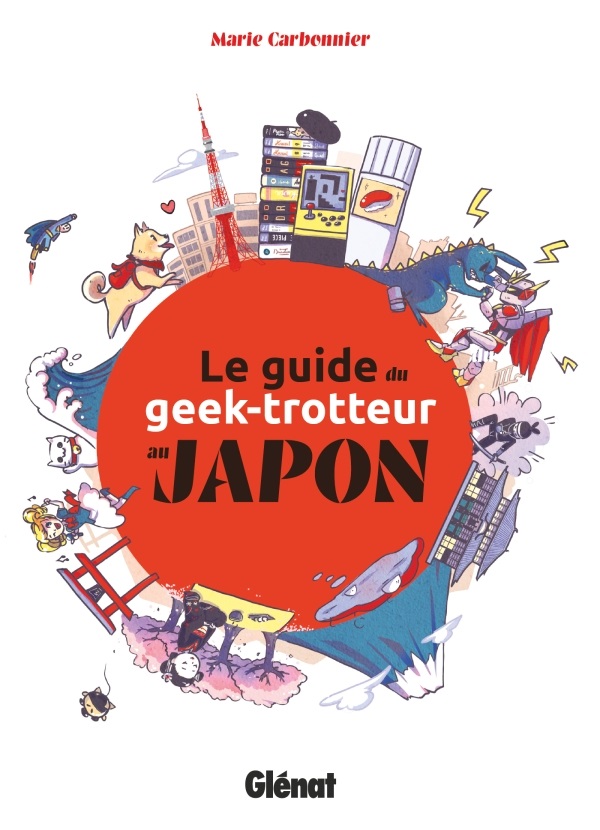 Le guide du geek-trotteur au Japon, manga chez Glénat de Carbonnier