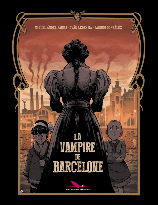 La Vampire de Barcelone, bd chez Les éditions du Long Bec de Parra, Ledesma, Gonzalez
