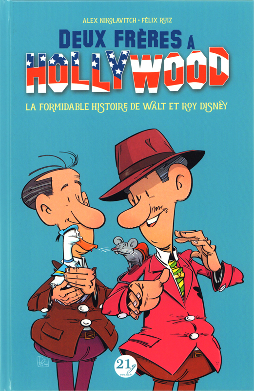 Deux frères à Hollywood : La formidable histoire de Walt et Roy Disney (0), bd chez 21g de Nikolavitch, Ruiz