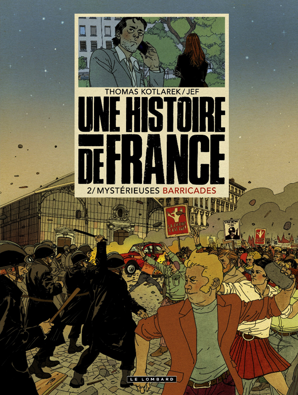 Une Histoire de France T2 : Mystérieuses barricades (0), bd chez Le Lombard de Kotlarek, Jef