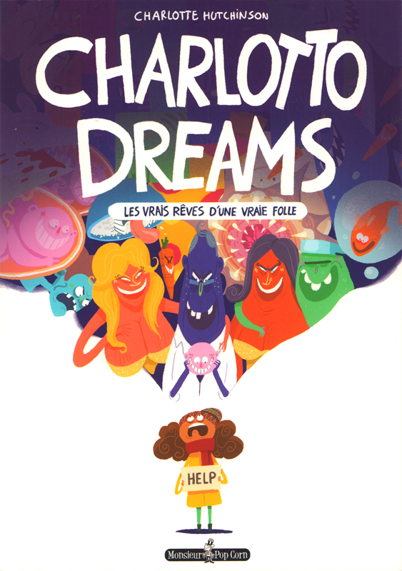 Charlotto Dreams : Les vrais rêves d'une vraie folle (0), bd chez Monsieur Pop Corn de Hutchinson
