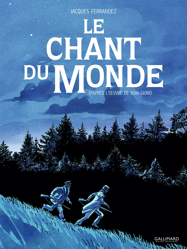 Le Chant du monde, bd chez Gallimard de Ferrandez