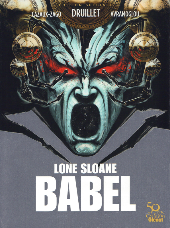 Lone Sloane : Babel (0), bd chez Glénat de Cazaux-Zago, Avramoglou, Paitreau