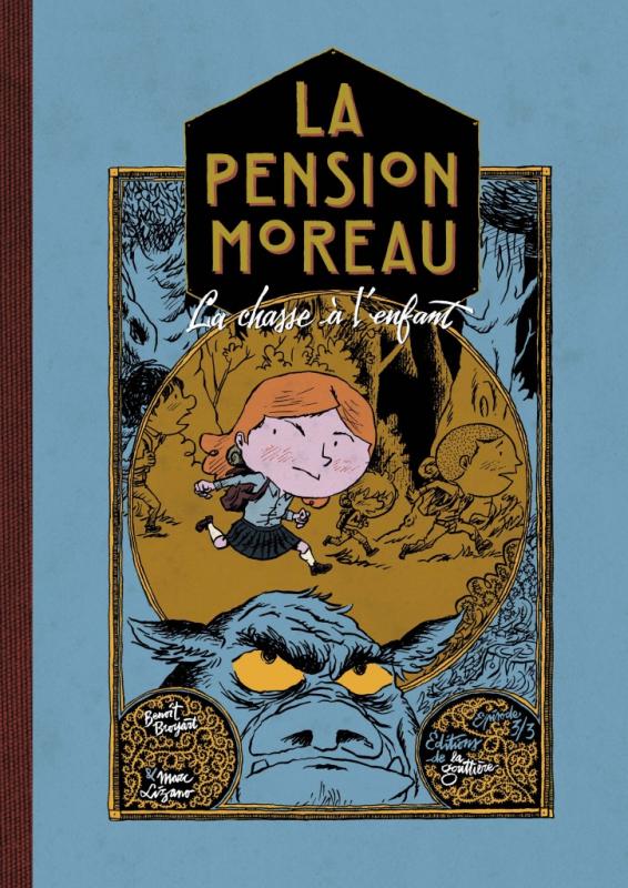 La Pension Moreau T3 : La Chasse à l’enfant (0), bd chez Editions de la Gouttière de Broyart, Lizano, Duflos