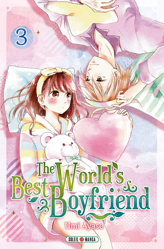  The world’s best boyfriend T3, manga chez Soleil de Ayase