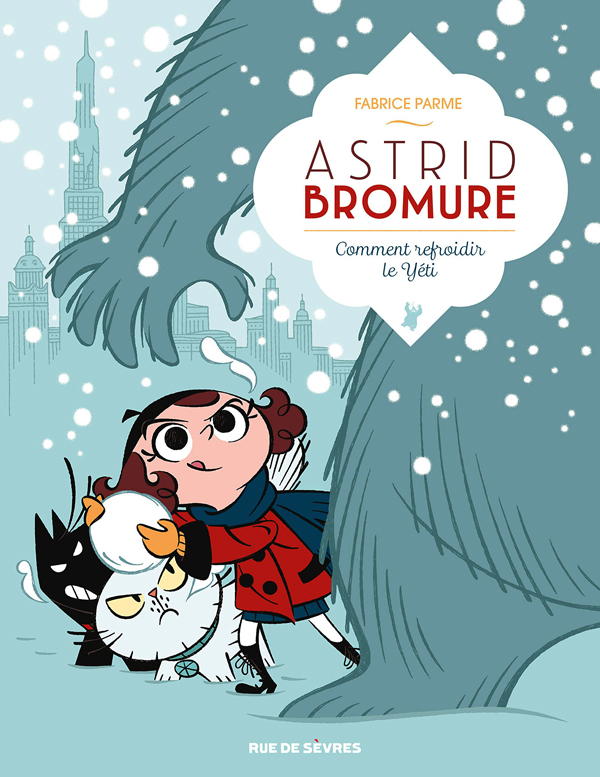  Astrid Bromure T5 : Comment refroidir le Yéti (0), bd chez Rue de Sèvres de Parme, Dreher