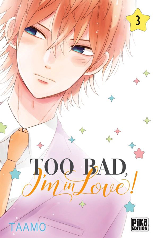  Too bad, I’m in love ! T3, manga chez Pika de Taamo